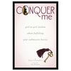 Conquer Me: Girl to Girl Wisdom About Fulfilling Your Submissive Desires